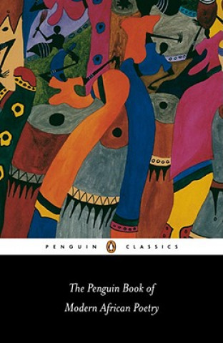 Kniha Penguin Book of Modern African Poetry Gerald Moore
