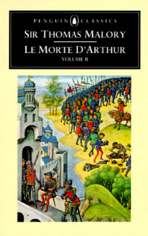 Kniha Le Morte D'Arthur Volume 2 Thomas Malory