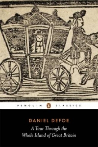 Könyv Tour Through the Whole Island of Great Britain Daniel Defoe