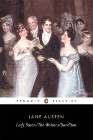 Könyv Lady Susan, the Watsons, Sanditon Jane Austen