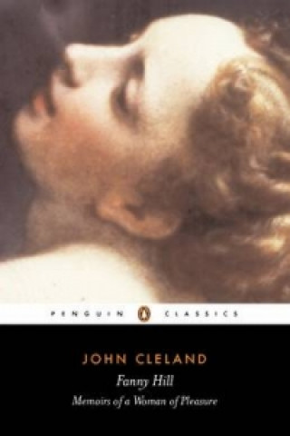Knjiga Fanny Hill or Memoirs of a Woman of Pleasure John Cleland