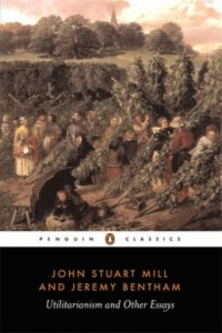 Kniha Utilitarianism and Other Essays John Stuart Mill