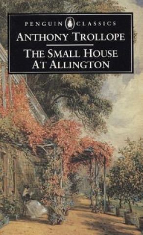 Kniha Small House at Allington Anthony Trollope
