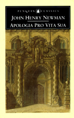 Kniha Apologia Pro Vita Sua Cardinal John Henry Newman