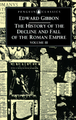 Kniha History of the Decline and Fall of the Roman Empire Edward Gibbon