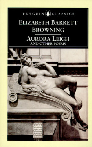 Kniha Aurora Leigh and Other Poems Elizabeth B Browning