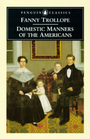 Kniha Domestic Manners of the Americans Fanny Trollope