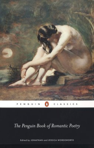 Kniha Penguin Book of Romantic Poetry Jonathan Wordsworth