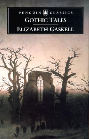 Kniha Gothic Tales Elizabeth Gaskell