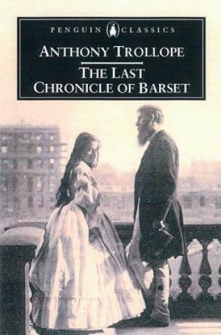 Könyv Last Chronicle of Barset Anthony Trollope