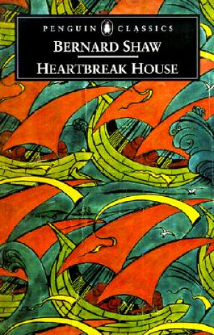 Carte Heartbreak House George Bernard Shaw