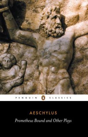 Kniha Prometheus Bound and Other Plays Aeschylus