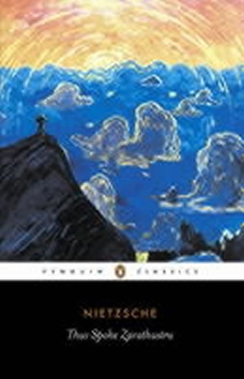 Könyv Thus Spoke Zarathustra: A Book for Everyone and No One Friedrich Nietzsche