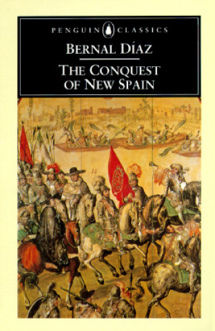 Kniha Conquest of New Spain Bernal Diaz