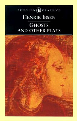 Kniha Ghosts, A Public Enemy, When We Dead Wake Henrik Ibsen