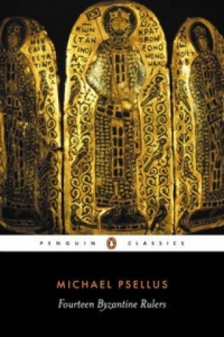 Knjiga Fourteen Byzantine Rulers Michael Psellus