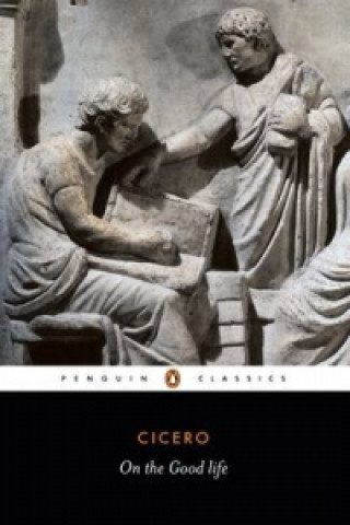 Książka On the Good Life Marcus Tullius Cicero