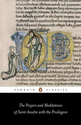 Könyv Prayers and Meditations of St. Anselm with the Proslogion St Anselm