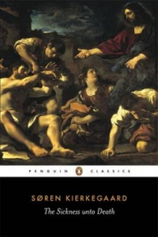 Kniha The Sickness Unto Death Soren Kierkegaard