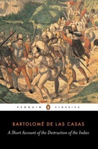 Knjiga Short Account of the Destruction of the Indies Bartolome de Lascasas