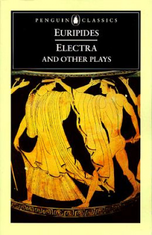 Könyv Electra and Other Plays Euripides