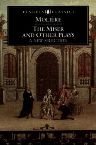 Könyv Miser and Other Plays Moliere