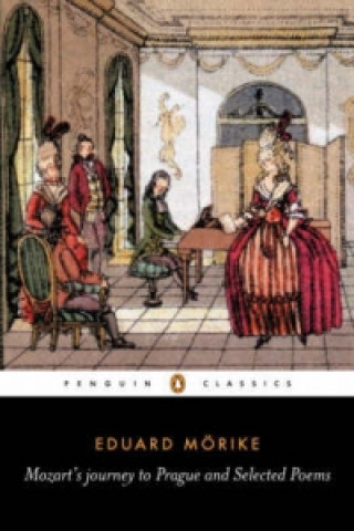 Kniha Mozart's Journey to Prague and Selected Poems Eduard Mörike