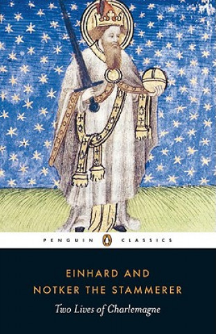 Kniha Two Lives of Charlemagne Einhard Notker the Stammerer