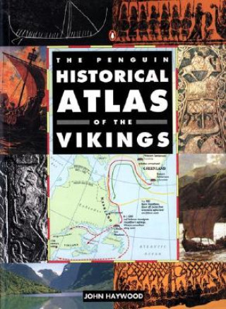 Kniha Penguin Historical Atlas of the Vikings John Haywood