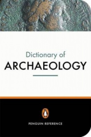 Carte New Penguin Dictionary of Archaeology Paul Bahn