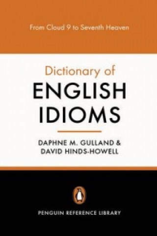 Carte Penguin Dictionary of English Idioms Daphne M. Gulland