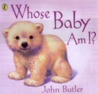 Könyv Whose Baby Am I? John Butler