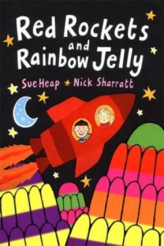 Könyv Red Rockets and Rainbow Jelly Nick Sharratt