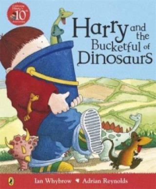 Kniha Harry and the Bucketful of Dinosaurs Ian Whybrow