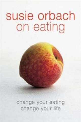 Könyv Susie Orbach on Eating Susie Orbach