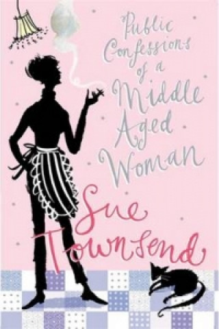 Carte Public Confessions of a Middle-Aged Woman Sue Townsend