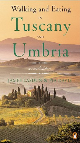 Könyv Walking and Eating in Tuscany and Umbria James Lasdun