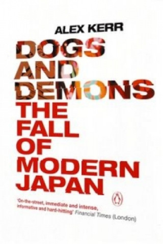 Knjiga Dogs and Demons Alex Kerr
