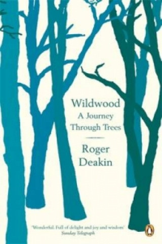 Kniha Wildwood Roger Deakin