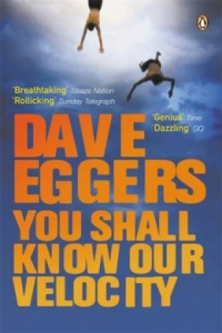 Könyv You Shall Know Our Velocity Dave Eggers