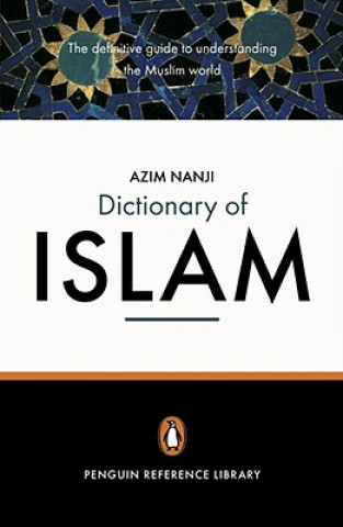 Kniha Penguin Dictionary of Islam Azim Nanji