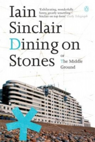Carte Dining on Stones Iain Sinclair