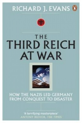 Kniha Third Reich at War Richard J. Evans