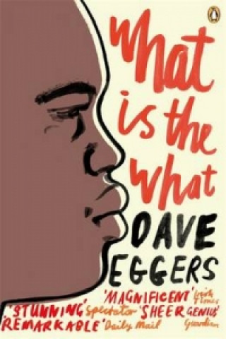 Книга What is the What Dave Eggers