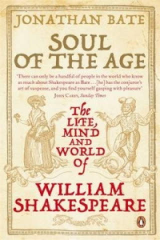 Könyv Soul of the Age Jonathan Bate