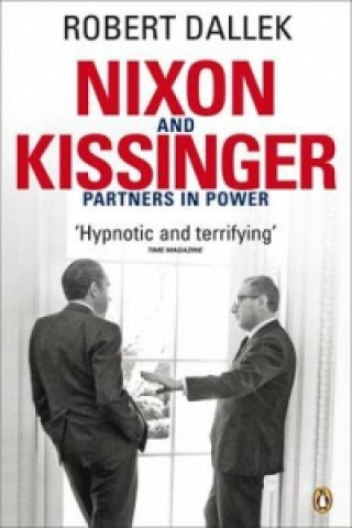 Carte Nixon and Kissinger Robert Dallek
