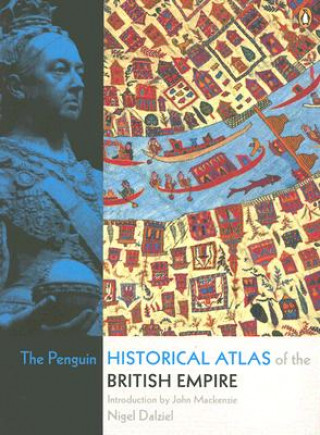 Carte Penguin Historical Atlas of the British Empire Nigel Dalziel
