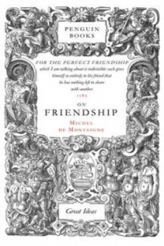 Kniha On Friendship Michel Montaigne