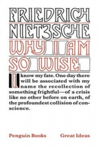 Kniha Why I am So Wise Friedrich Nietzsche