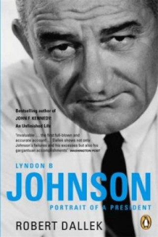 Knjiga Lyndon B. Johnson Robert Dallek